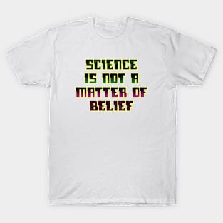 Science is not T-Shirt